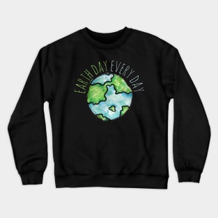 Earth Day Every Day Crewneck Sweatshirt